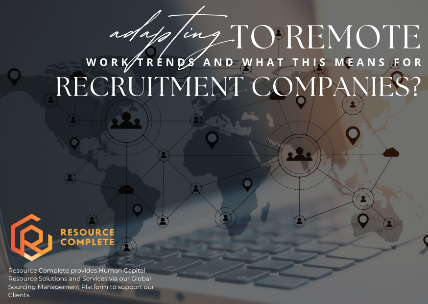 Adapting to remote work trends and what this means for recruitment companies?